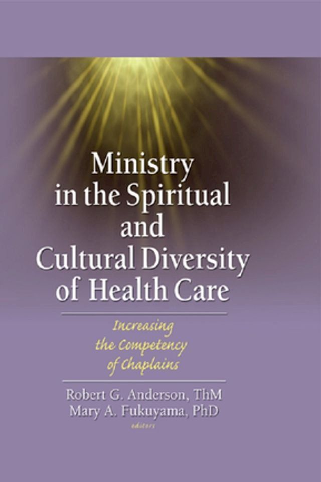  Ministry in the Spiritual and Cultural Diversity of Health Care(Kobo/電子書)