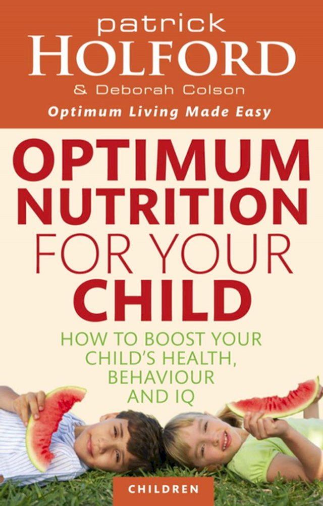  Optimum Nutrition For Your Child(Kobo/電子書)