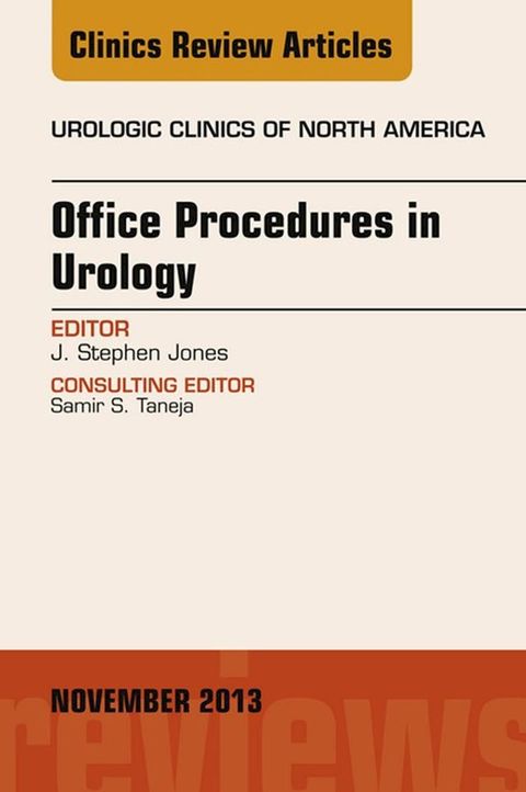 Office-Based Procedures, An issue of Urologic Clinics(Kobo/電子書)