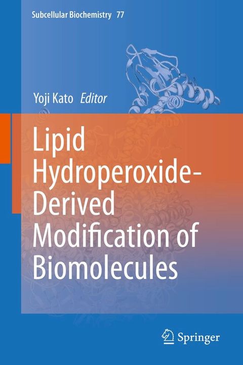 Lipid Hydroperoxide-Derived Modification of Biomolecules(Kobo/電子書)