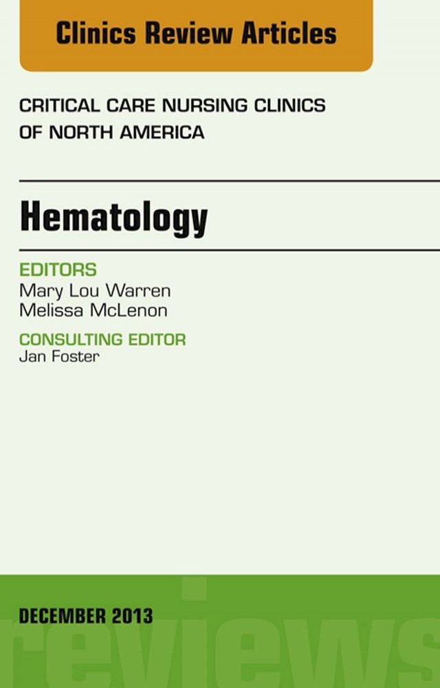  Hematology, An Issue of Critical Care Nursing Clinics(Kobo/電子書)