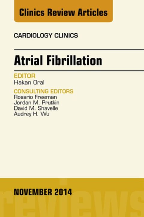 Atrial Fibrillation, An Issue of Cardiology Clinics(Kobo/電子書)