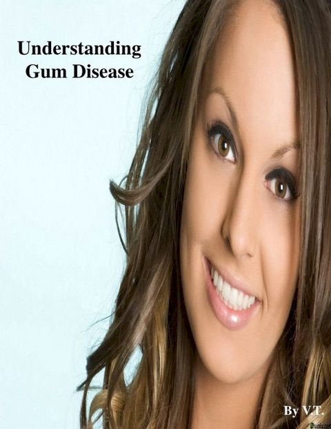 Understanding Gum Disease(Kobo/電子書)