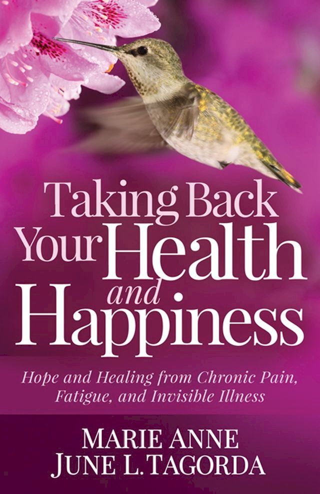  Taking Back Your Health and Happiness(Kobo/電子書)