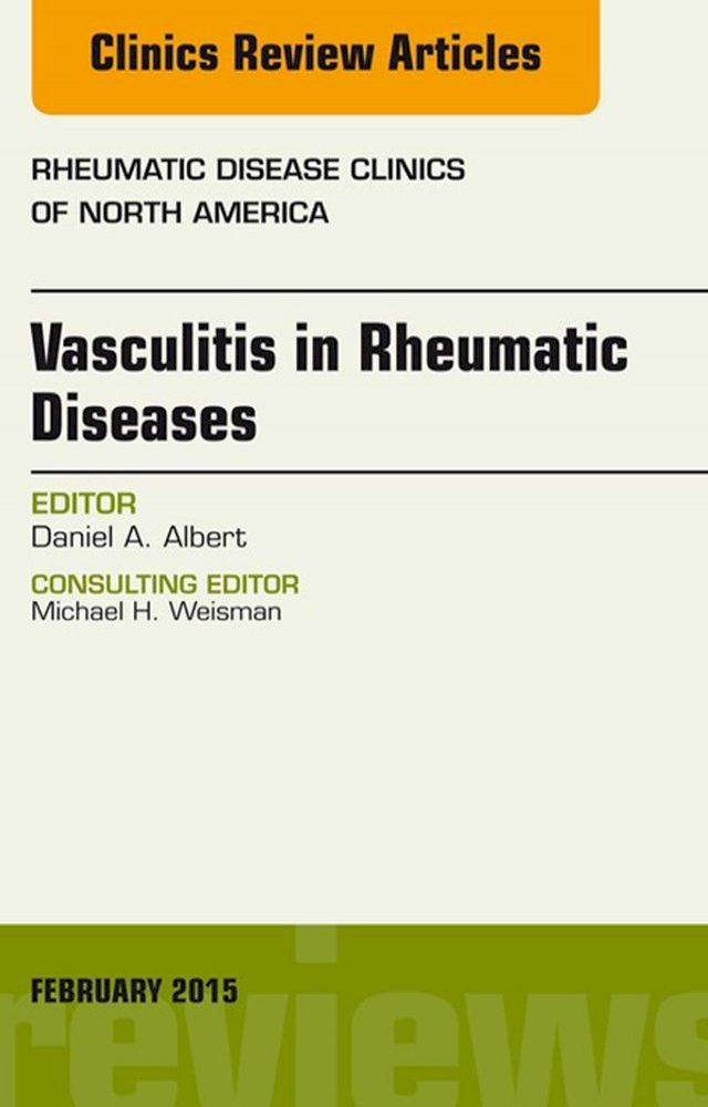  Vasculitis in Rheumatic Diseases, An Issue of Rheumatic Disease Clinics(Kobo/電子書)