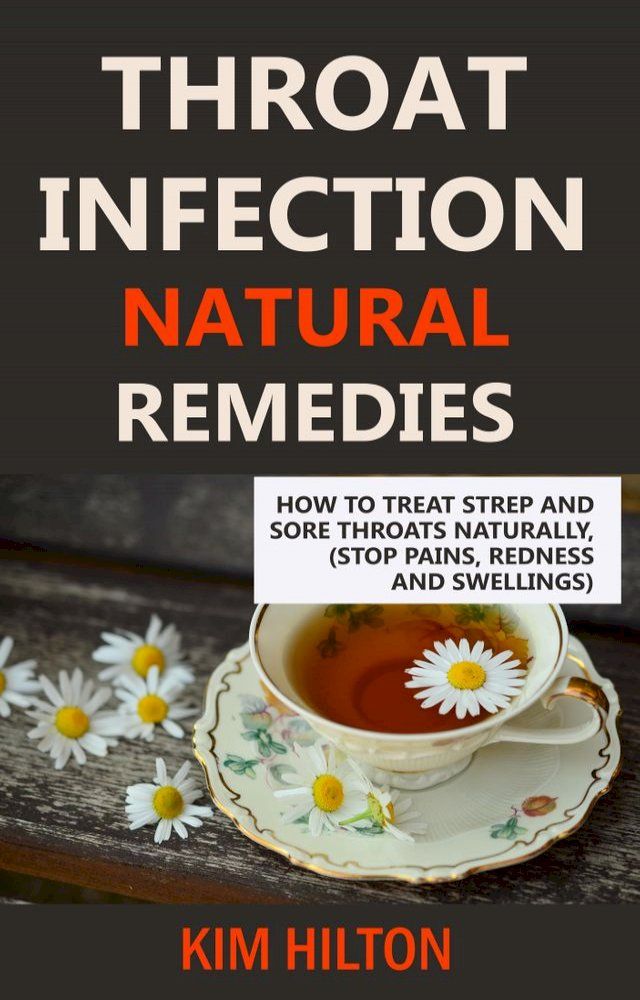  Throat Infection Natural Remedies(Kobo/電子書)