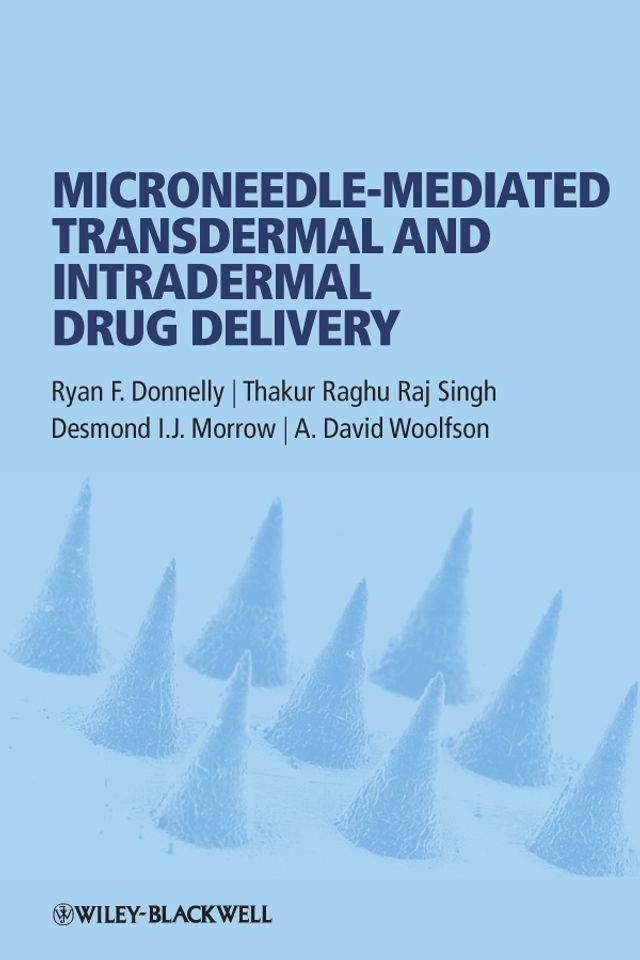  Microneedle-mediated Transdermal and Intradermal Drug Delivery(Kobo/電子書)