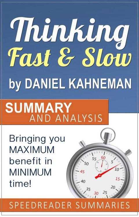 Thinking Fast and Slow by Daniel Kahneman: Summary and Analysis(Kobo/電子書)