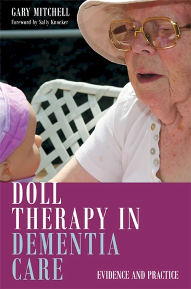  Doll Therapy in Dementia Care(Kobo/電子書)