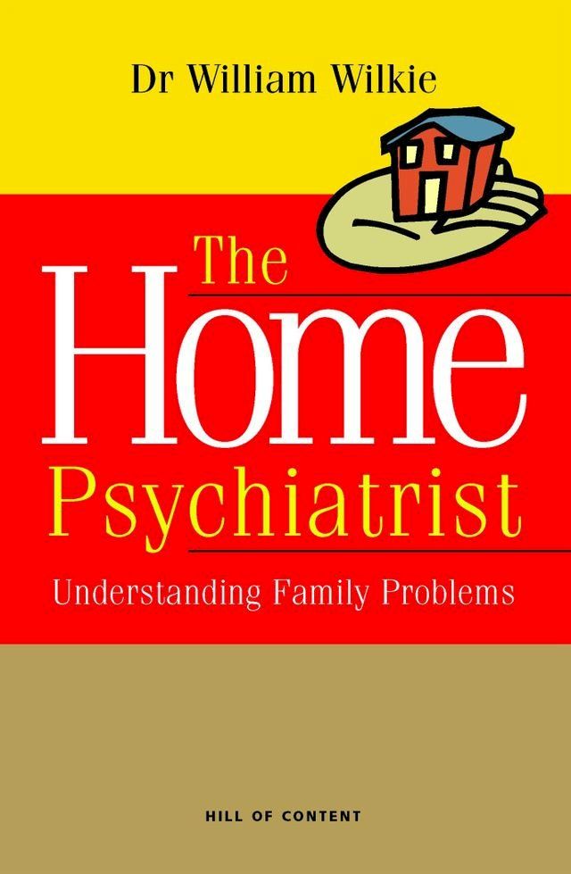  The Home Psychiatrist: Understanding Family Problems(Kobo/電子書)