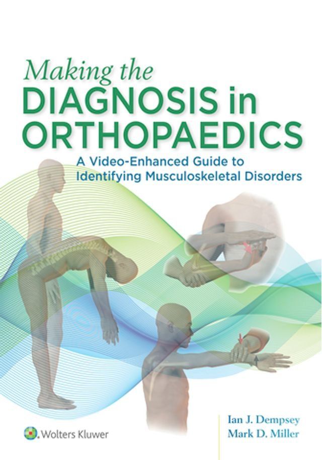  Making the Diagnosis in Orthopaedics: A Multimedia Guide(Kobo/電子書)