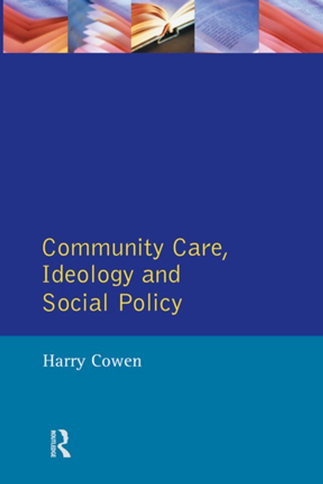  Community Care, Ideology and Social Policy(Kobo/電子書)