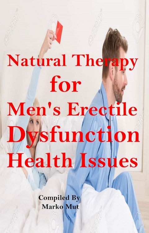 Natural Therapy for Men’s Erectile Dysfunction / Health Issues(Kobo/電子書)