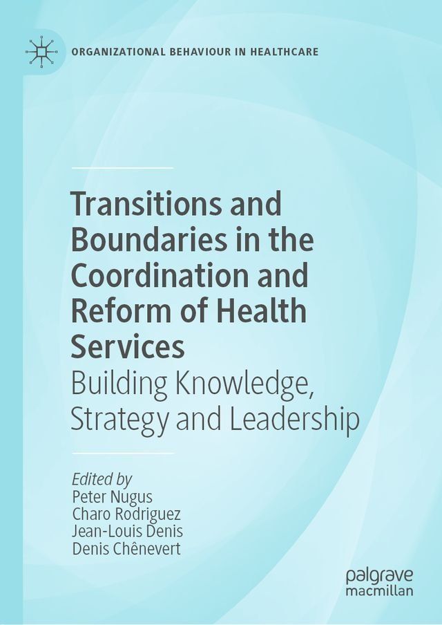  Transitions and Boundaries in the Coordination and Reform of Health Services(Kobo/電子書)