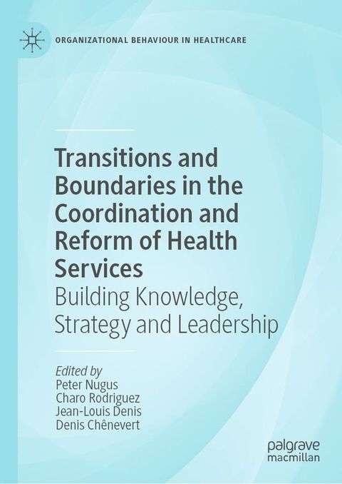 Transitions and Boundaries in the Coordination and Reform of Health Services(Kobo/電子書)