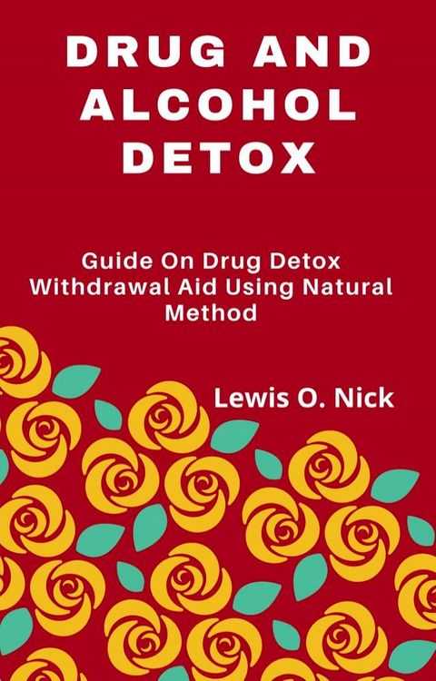 Drug And Alcohol Detox(Kobo/電子書)