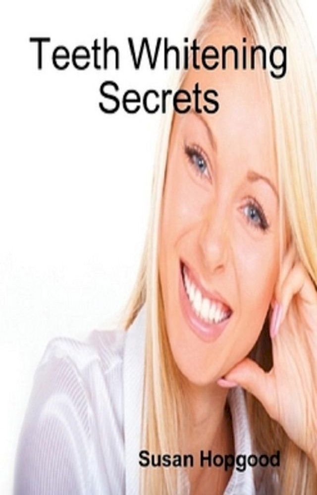  Teeth Whitening Secrets(Kobo/電子書)