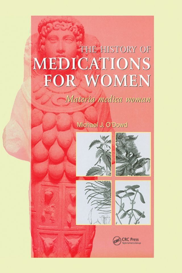  The History of Medications for Women(Kobo/電子書)