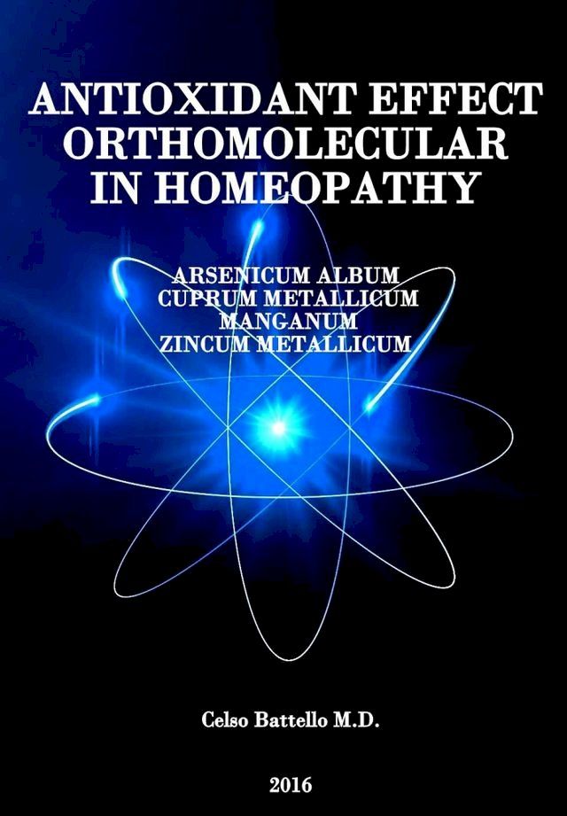  The Antioxidant Effect Orthomolecular in Homeopathy(Kobo/電子書)