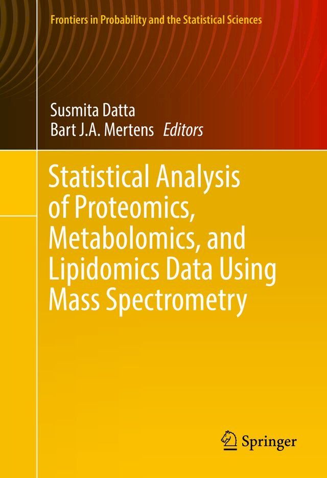  Statistical Analysis of Proteomics, Metabolomics, and Lipidomics Data Using Mass Spectrometry(Kobo/電子書)