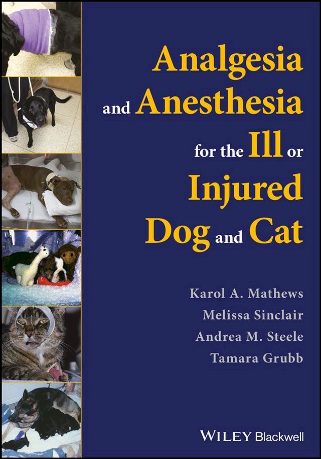  Analgesia and Anesthesia for the Ill or Injured Dog and Cat(Kobo/電子書)