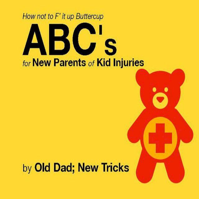  How not to F' it up Buttercup ABCs for New Parents of Common Kid Injuries.(Kobo/電子書)