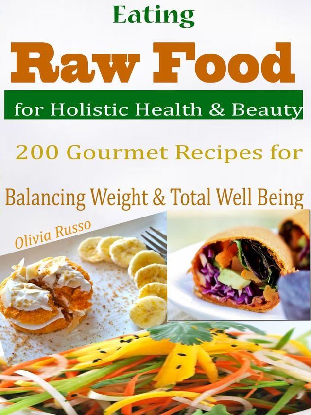  Eating Raw Food for Holistic Health & Beauty(Kobo/電子書)