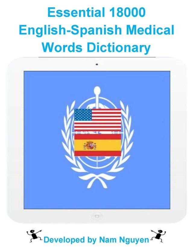  Essential 18000 English-Spanish Medical Words Dictionary(Kobo/電子書)