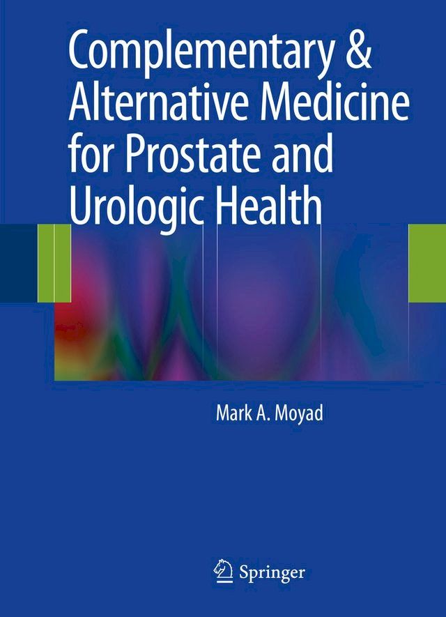  Complementary & Alternative Medicine for Prostate and Urologic Health(Kobo/電子書)