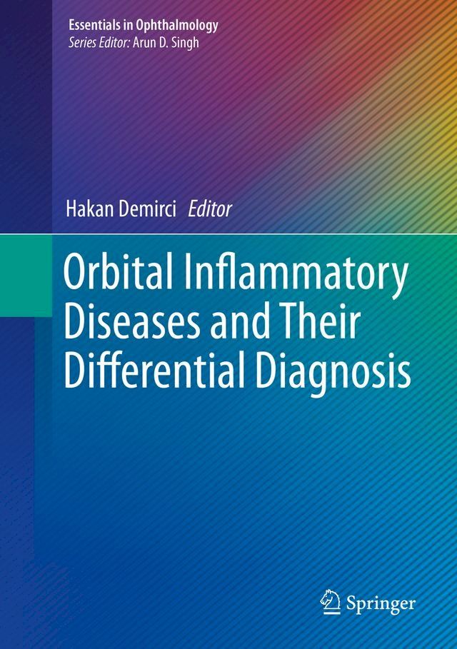  Orbital Inflammatory Diseases and Their Differential Diagnosis(Kobo/電子書)