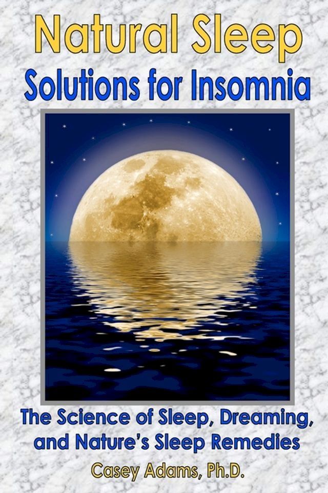  Natural Sleep Solutions for Insomnia(Kobo/電子書)