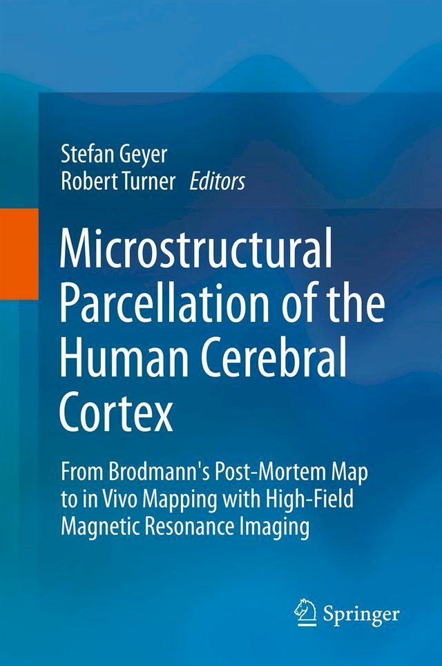  Microstructural Parcellation of the Human Cerebral Cortex(Kobo/電子書)