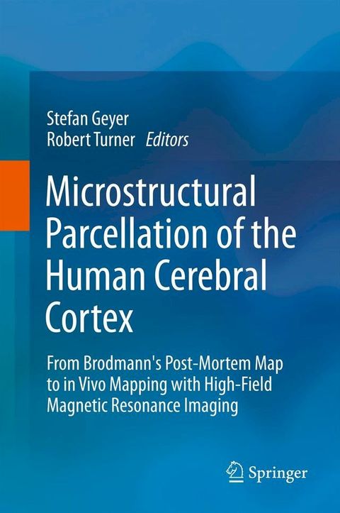 Microstructural Parcellation of the Human Cerebral Cortex(Kobo/電子書)