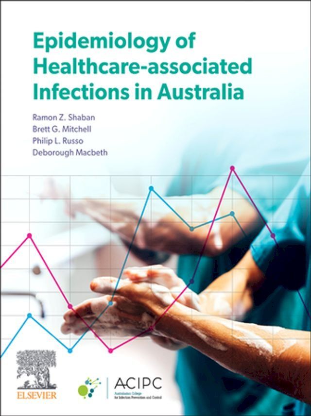  Epidemiology of Healthcare-Associated Infections in Australia(Kobo/電子書)