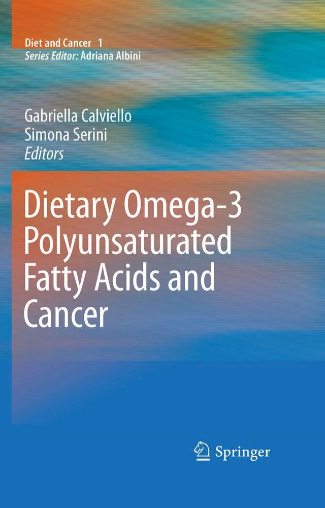  Dietary Omega-3 Polyunsaturated Fatty Acids and Cancer(Kobo/電子書)