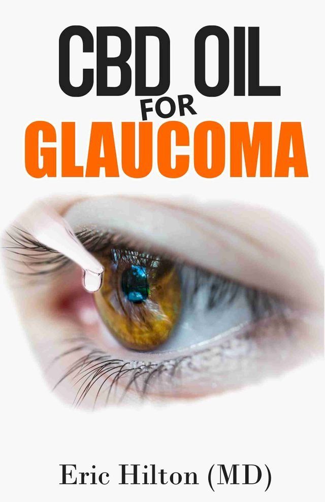  CBD OIL FOR GLAUCOMA(Kobo/電子書)