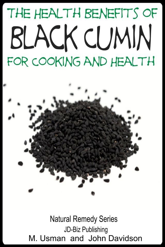  Health Benefits of Black Cumin For Cooking and Health(Kobo/電子書)