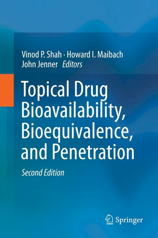  Topical Drug Bioavailability, Bioequivalence, and Penetration(Kobo/電子書)