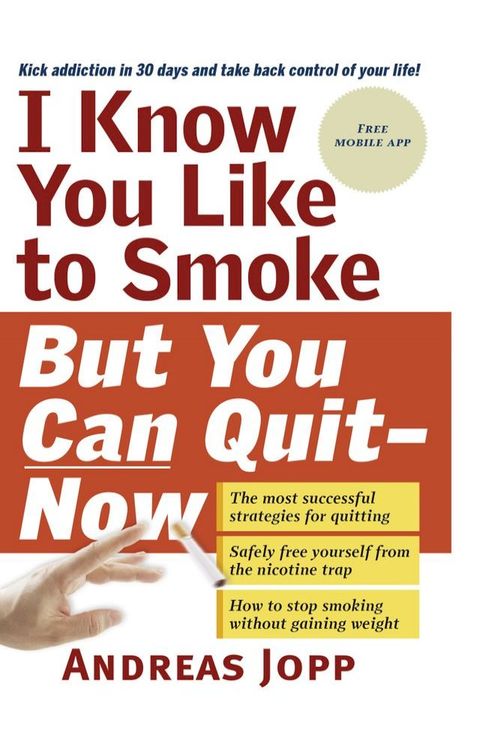 I Know You Like to Smoke, But You Can Quit―Now(Kobo/電子書)