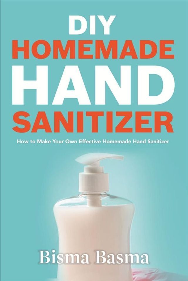  DIY Homemade Hand Sanitizer(Kobo/電子書)