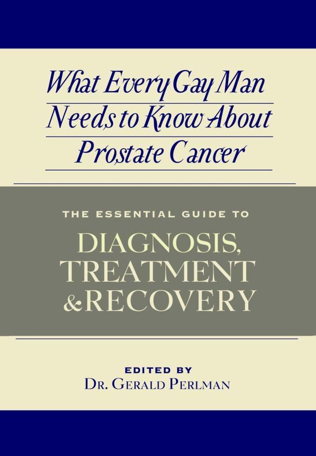  What Every Gay Man Needs to Know About Prostate Cancer(Kobo/電子書)