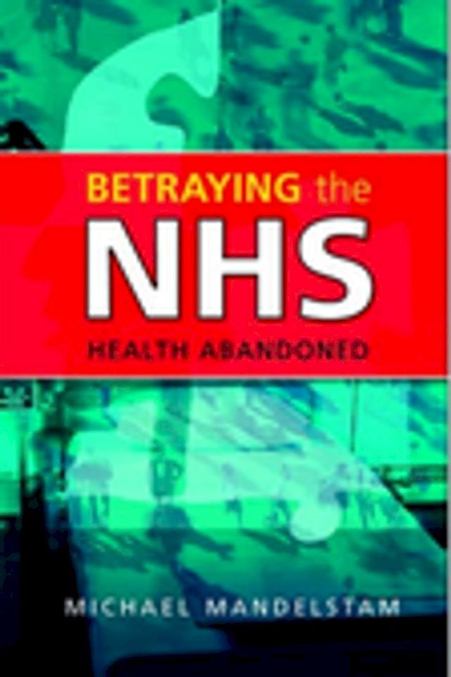  Betraying the NHS(Kobo/電子書)