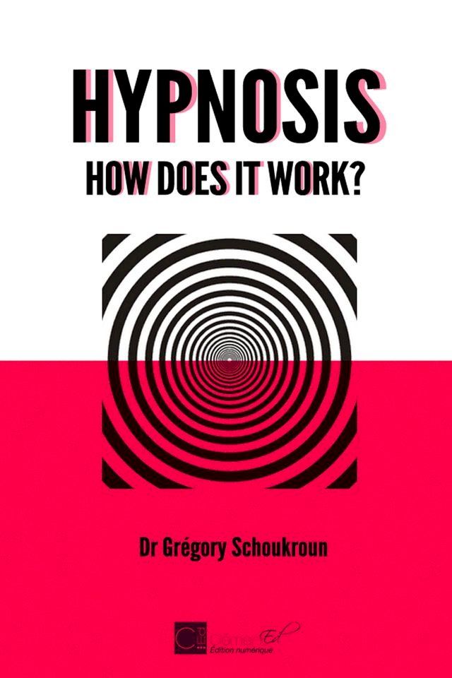  Hypnosis : how does it work ?(Kobo/電子書)