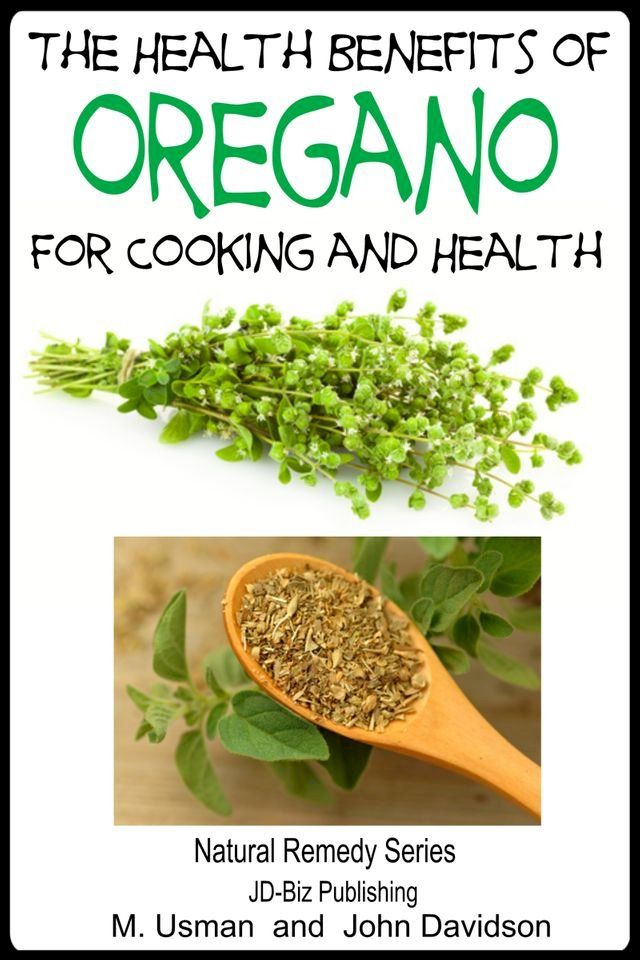  The Health Benefits of Oregano For Healing and Cooking(Kobo/電子書)