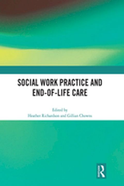 Social Work Practice and End-of-Life Care(Kobo/電子書)