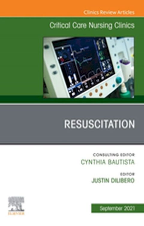 Resuscitation, An Issue of Critical Care Nursing Clinics of North America(Kobo/電子書)