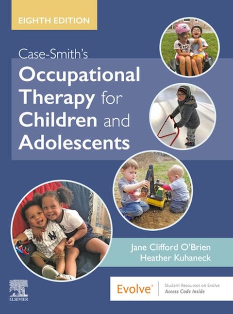 Case-Smith's Occupational Therapy for Children and Adolescents - E-Book(Kobo/電子書)