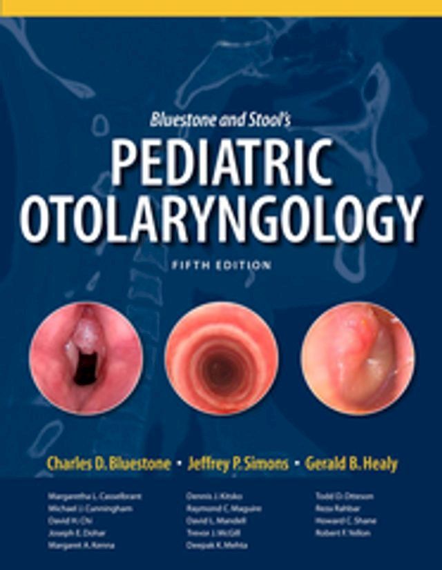  Bluestone and Stool's Pediatric Otolaryngology, 5e(Kobo/電子書)