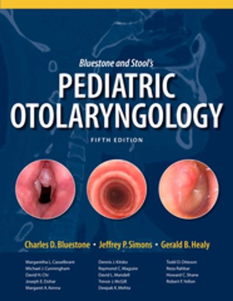 Bluestone and Stool's Pediatric Otolaryngology, 5e(Kobo/電子書)