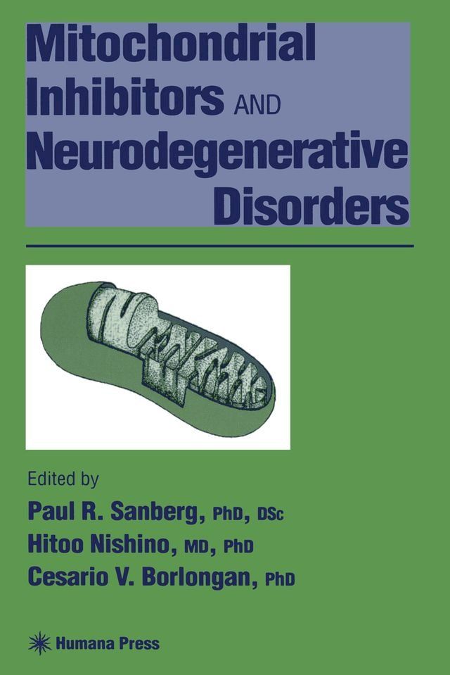  Mitochondrial Inhibitors and Neurodegenerative Disorders(Kobo/電子書)